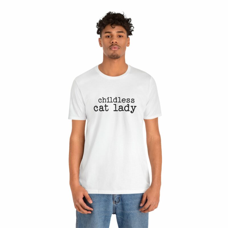 Childless Cat Lady Unisex Jersey T-Shirt. Kamala Harris Childless Cat Ladies Tee. - Image 12