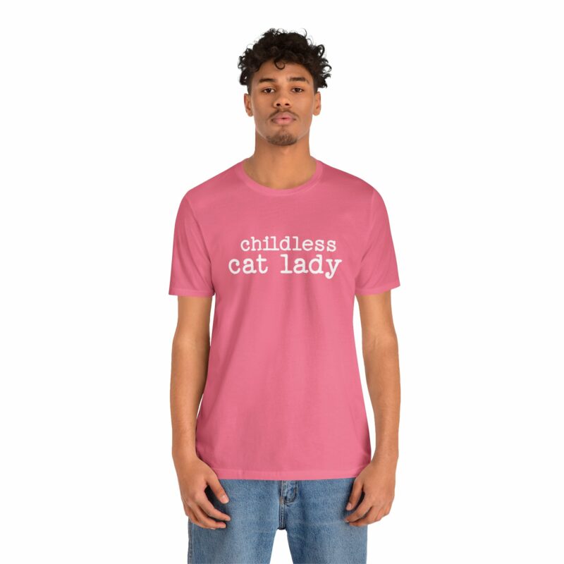 Childless Cat Lady Unisex Jersey T-Shirt. Kamala Harris Childless Cat Ladies Tee. - Image 128