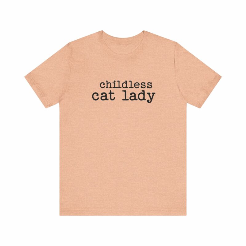 Childless Cat Lady Unisex Jersey T-Shirt. Kamala Harris Childless Cat Ladies Tee. - Image 88