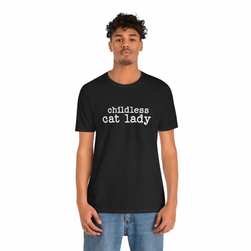 Childless Cat Lady Unisex Jersey T-Shirt. Kamala Harris Childless Cat Ladies Tee. - Image 70