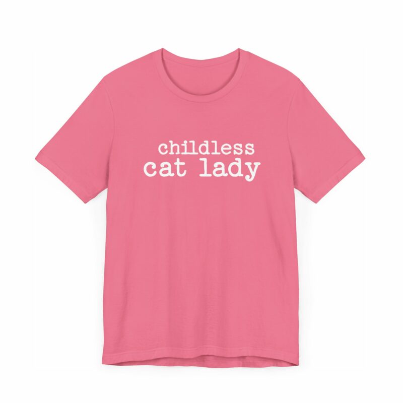 Childless Cat Lady Unisex Jersey T-Shirt. Kamala Harris Childless Cat Ladies Tee. - Image 119