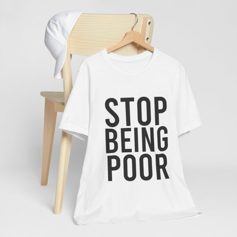 Stop Being Poor Paris Hilton Y2K Inspired Tee  Unisex Jersey Short Sleeve Tee - Image 8