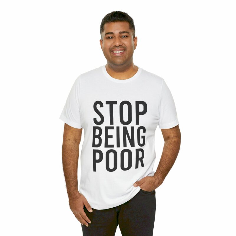 Stop Being Poor Paris Hilton Y2K Inspired Tee  Unisex Jersey Short Sleeve Tee - Image 16