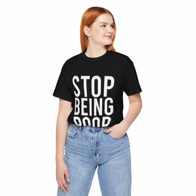 Stop Being Poor Paris Hilton Y2K Inspired Tee  Unisex Jersey Short Sleeve Tee - Image 47