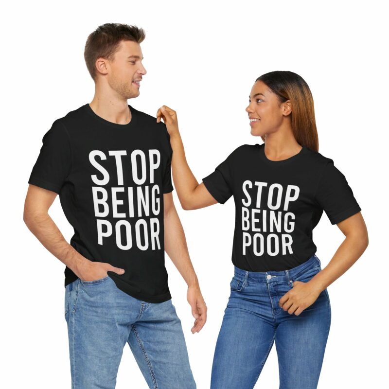 Stop Being Poor Paris Hilton Y2K Inspired Tee  Unisex Jersey Short Sleeve Tee - Image 54