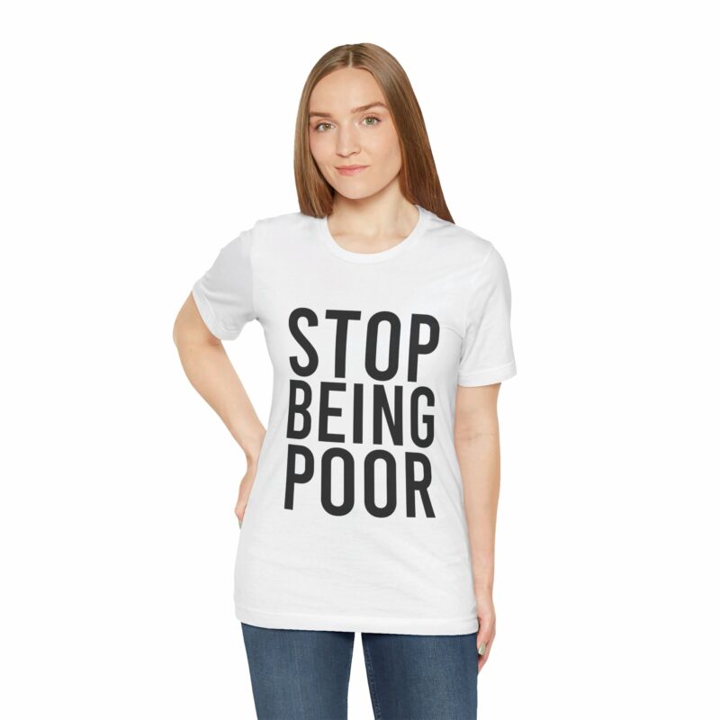 Stop Being Poor Paris Hilton Y2K Inspired Tee  Unisex Jersey Short Sleeve Tee - Image 13
