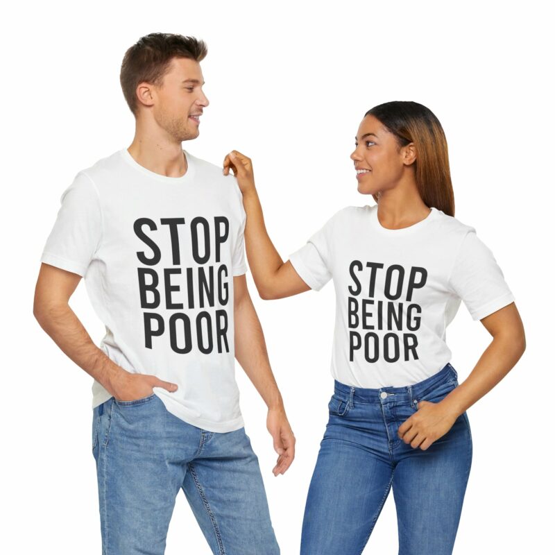 Stop Being Poor Paris Hilton Y2K Inspired Tee  Unisex Jersey Short Sleeve Tee - Image 25