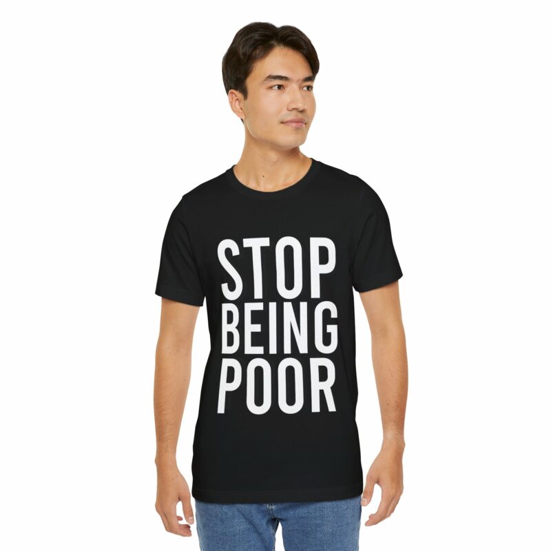 Stop Being Poor Paris Hilton Y2K Inspired Tee  Unisex Jersey Short Sleeve Tee - Image 49