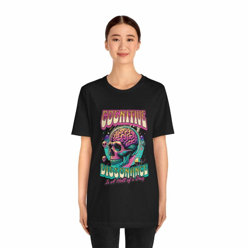 Cognitive Dissonance is a Hell of a Drug | Retro Psychedelic Style Bella + Canvas T-Shirt | Funny Trippy Unisex Sizes S-3XL - Image 69