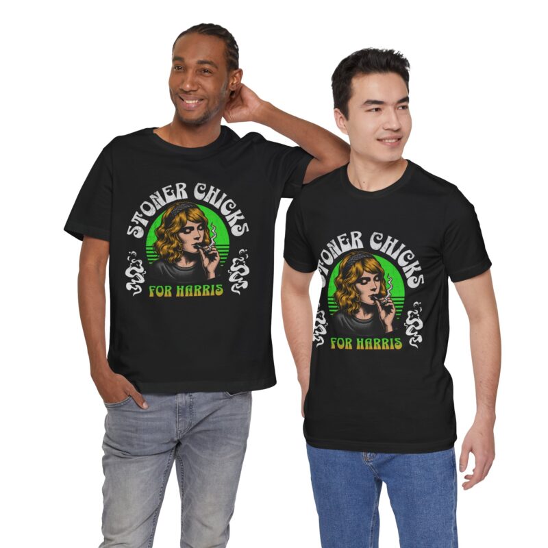 Stoner Chicks For Harris Unisex T-Shirt, Kamala Harris Tee, 420 Supporter Shirt - Image 28