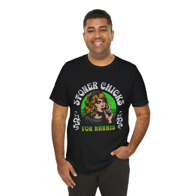 Stoner Chicks For Harris Unisex T-Shirt, Kamala Harris Tee, 420 Supporter Shirt - Image 17