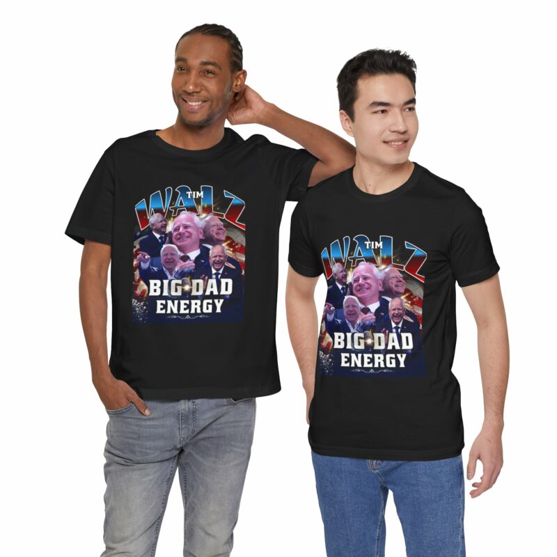 Tim Walz Big Dad Energy Bootleg T-Shirt | Tim Walz Bootleg Style Graphic Tee | Bella and Canvas Unisex Sizes S-3XL - Image 28