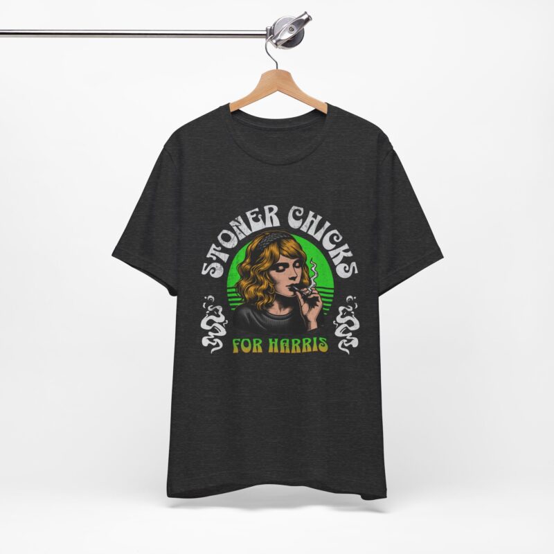 Stoner Chicks For Harris Unisex T-Shirt, Kamala Harris Tee, 420 Supporter Shirt - Image 37
