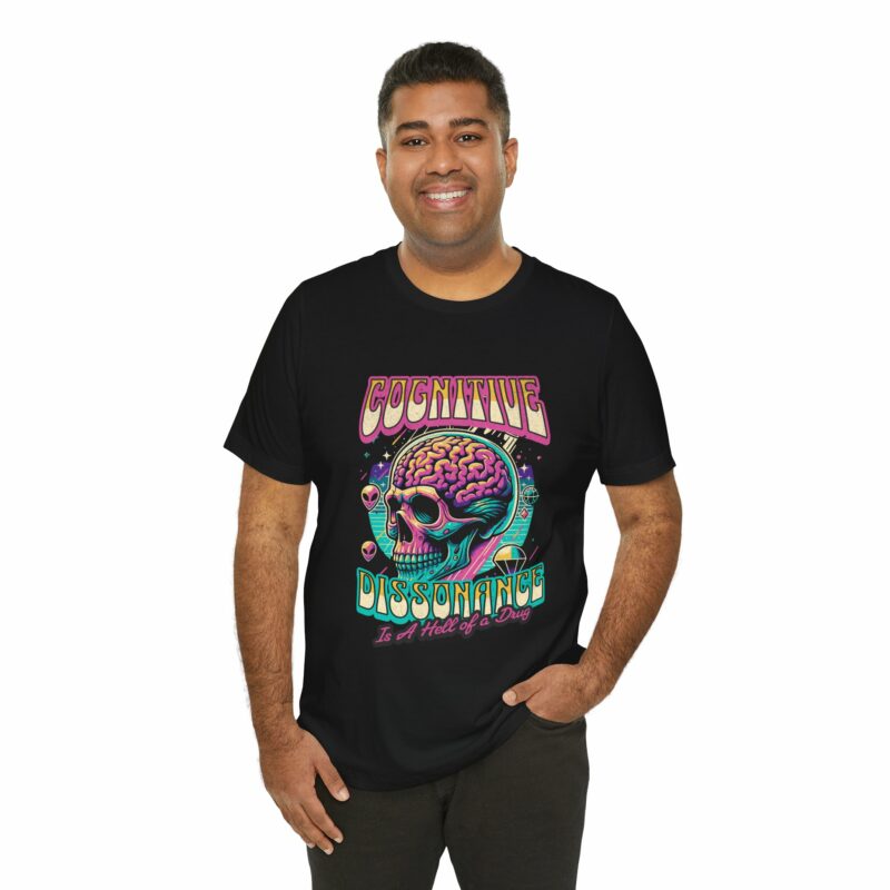 Cognitive Dissonance is a Hell of a Drug | Retro Psychedelic Style Bella + Canvas T-Shirt | Funny Trippy Unisex Sizes S-3XL - Image 74