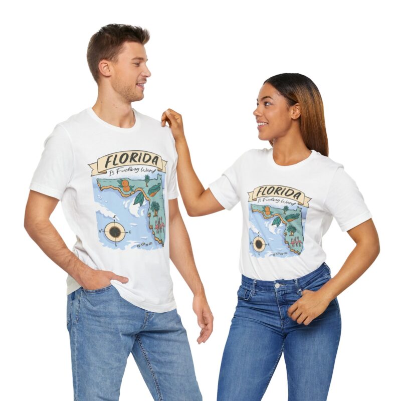 Florida is Fucking Weird T-Shirt - Funny Florida T-Shirt Unisex Tee - Image 7