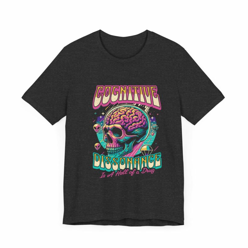 Cognitive Dissonance is a Hell of a Drug | Retro Psychedelic Style Bella + Canvas T-Shirt | Funny Trippy Unisex Sizes S-3XL - Image 3