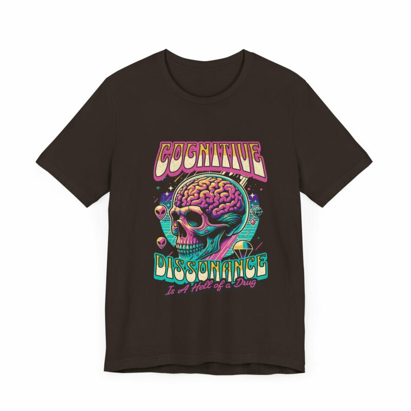 Cognitive Dissonance is a Hell of a Drug | Retro Psychedelic Style Bella + Canvas T-Shirt | Funny Trippy Unisex Sizes S-3XL - Image 32