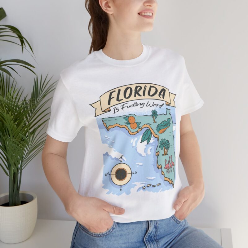 Florida is Fucking Weird T-Shirt - Funny Florida T-Shirt Unisex Tee - Image 6