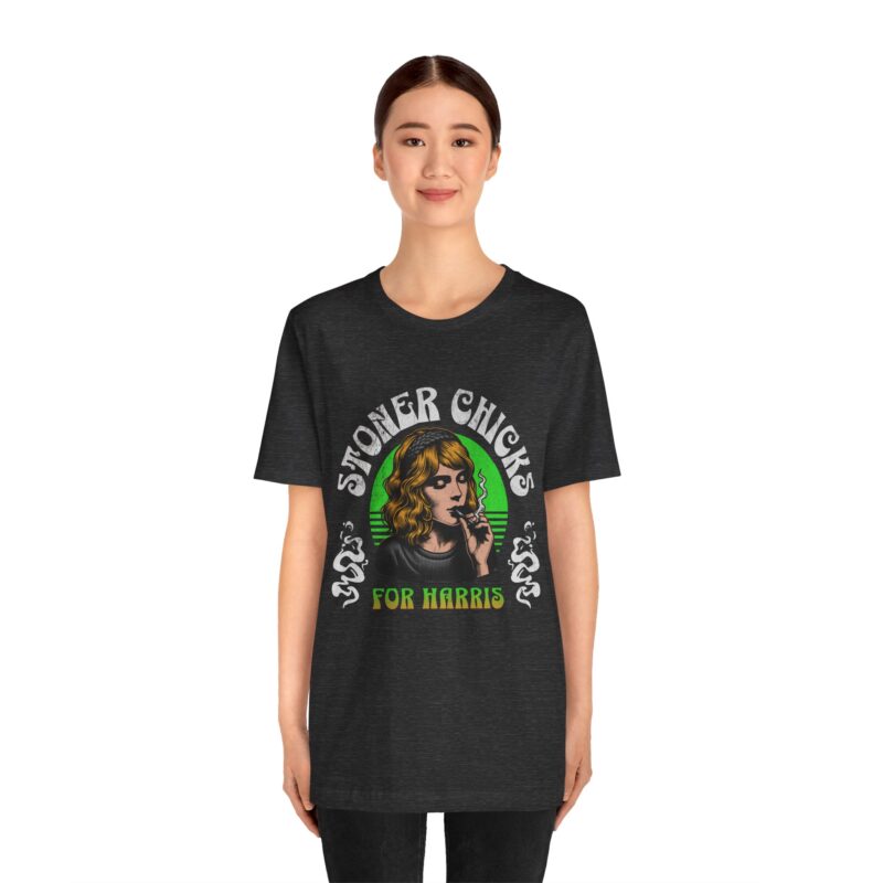 Stoner Chicks For Harris Unisex T-Shirt, Kamala Harris Tee, 420 Supporter Shirt - Image 41