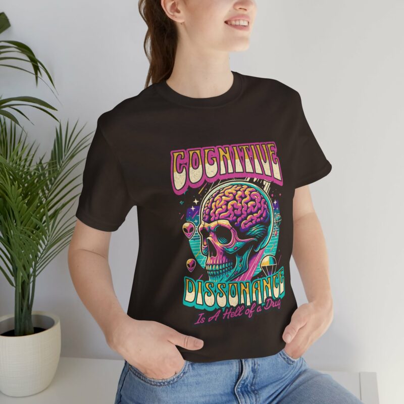 Cognitive Dissonance is a Hell of a Drug | Retro Psychedelic Style Bella + Canvas T-Shirt | Funny Trippy Unisex Sizes S-3XL - Image 53