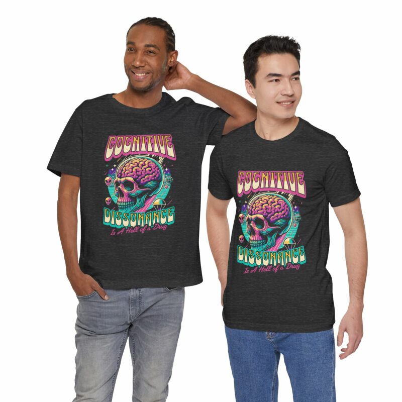 Cognitive Dissonance is a Hell of a Drug | Retro Psychedelic Style Bella + Canvas T-Shirt | Funny Trippy Unisex Sizes S-3XL - Image 28