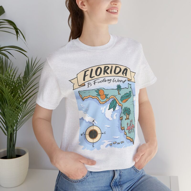 Florida is Fucking Weird T-Shirt - Funny Florida T-Shirt Unisex Tee - Image 12