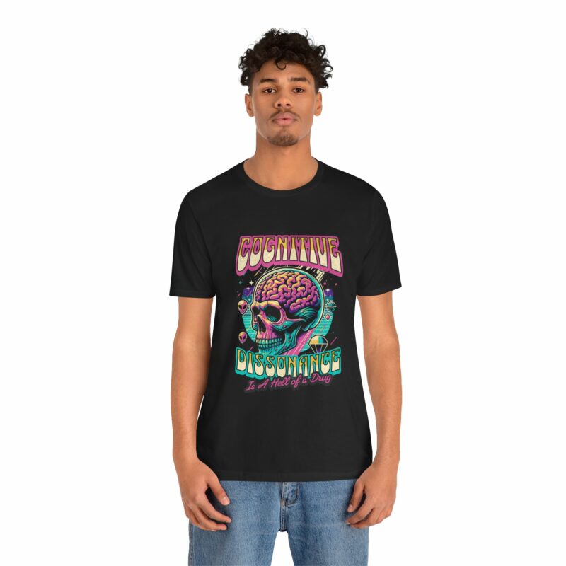 Cognitive Dissonance is a Hell of a Drug | Retro Psychedelic Style Bella + Canvas T-Shirt | Funny Trippy Unisex Sizes S-3XL - Image 70