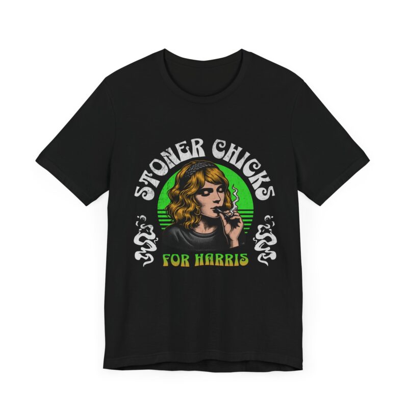 Stoner Chicks For Harris Unisex T-Shirt, Kamala Harris Tee, 420 Supporter Shirt - Image 4