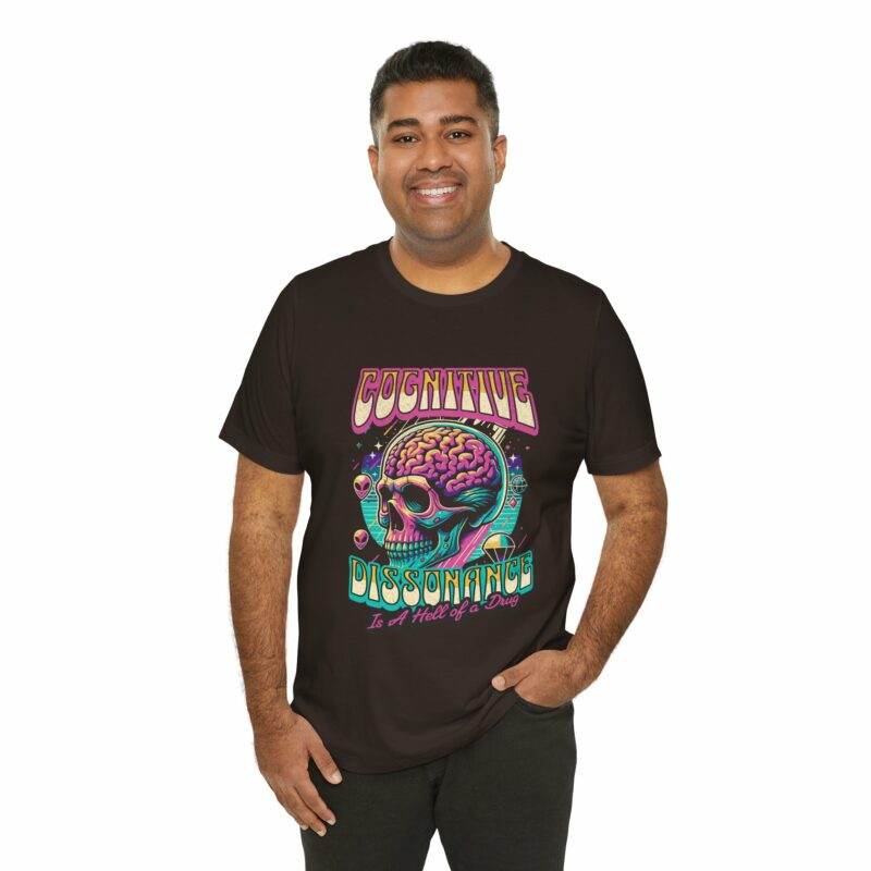 Cognitive Dissonance is a Hell of a Drug | Retro Psychedelic Style Bella + Canvas T-Shirt | Funny Trippy Unisex Sizes S-3XL - Image 45