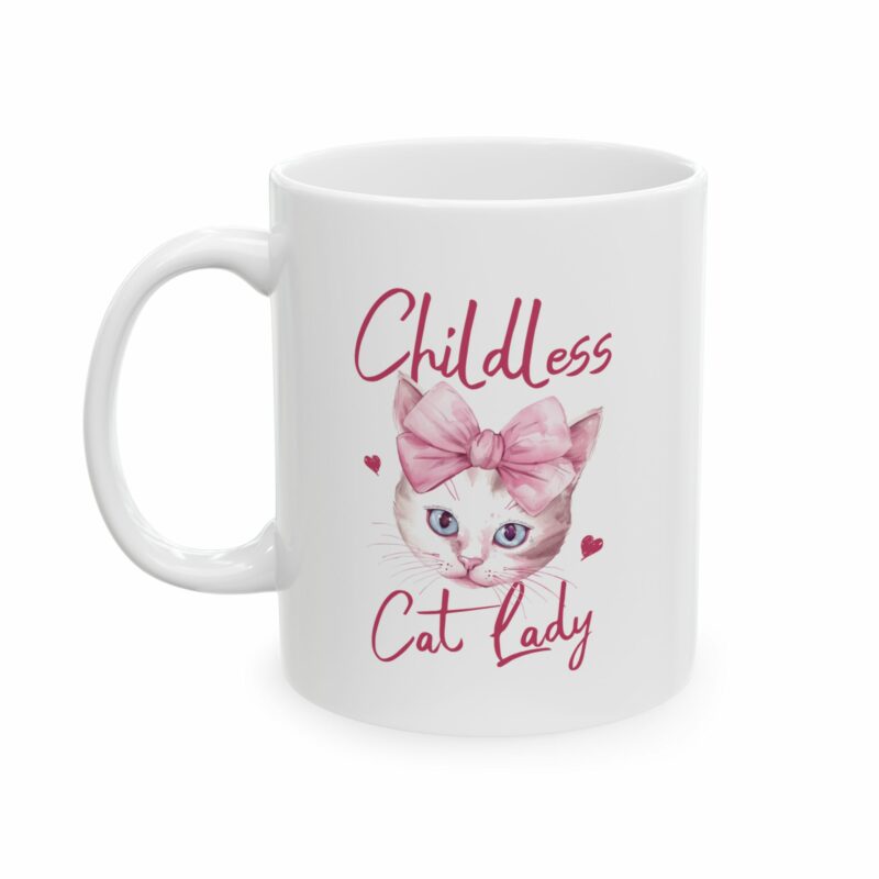 Childless Cat Lady Coffee Mug - Funny Cat Lover Gift - BPA and Lead-Free Ceramic Mug - 11oz , 15oz - - Image 4