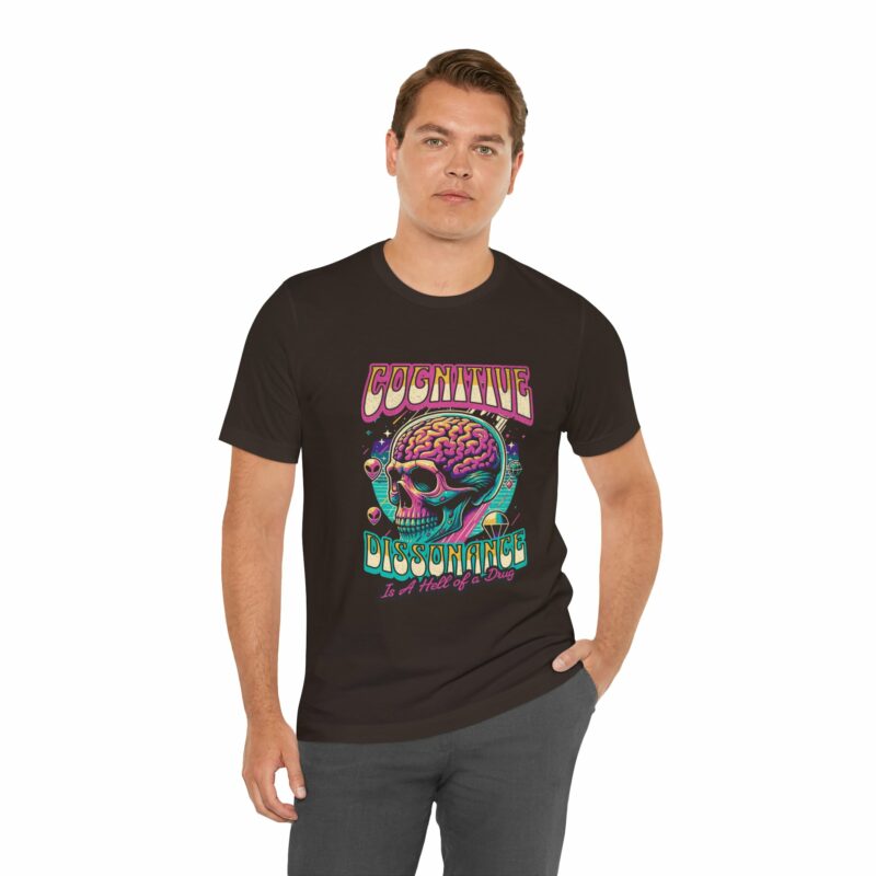 Cognitive Dissonance is a Hell of a Drug | Retro Psychedelic Style Bella + Canvas T-Shirt | Funny Trippy Unisex Sizes S-3XL - Image 43