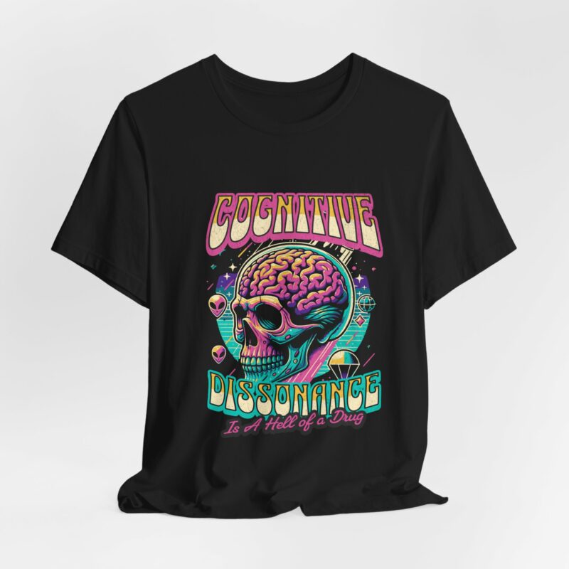 Cognitive Dissonance is a Hell of a Drug | Retro Psychedelic Style Bella + Canvas T-Shirt | Funny Trippy Unisex Sizes S-3XL - Image 64