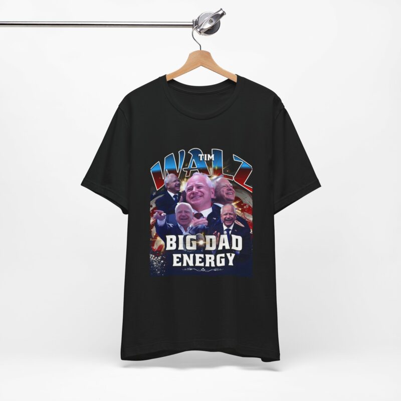 Tim Walz Big Dad Energy Bootleg T-Shirt | Tim Walz Bootleg Style Graphic Tee | Bella and Canvas Unisex Sizes S-3XL - Image 7