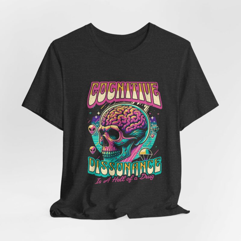 Cognitive Dissonance is a Hell of a Drug | Retro Psychedelic Style Bella + Canvas T-Shirt | Funny Trippy Unisex Sizes S-3XL - Image 6
