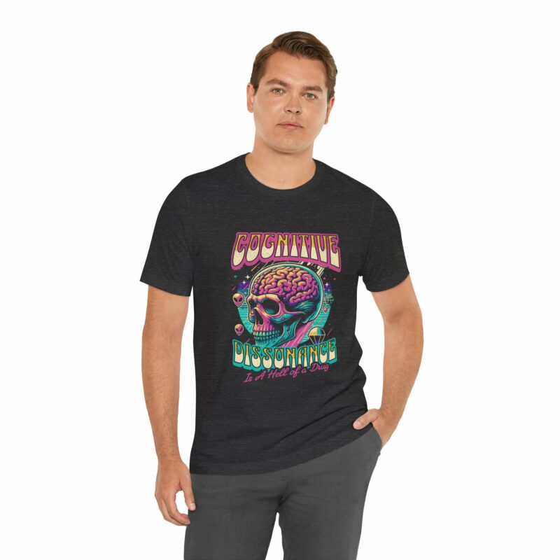 Cognitive Dissonance is a Hell of a Drug | Retro Psychedelic Style Bella + Canvas T-Shirt | Funny Trippy Unisex Sizes S-3XL - Image 14