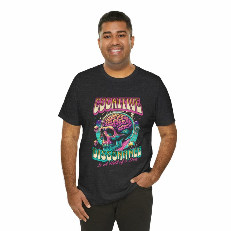 Cognitive Dissonance is a Hell of a Drug | Retro Psychedelic Style Bella + Canvas T-Shirt | Funny Trippy Unisex Sizes S-3XL - Image 16