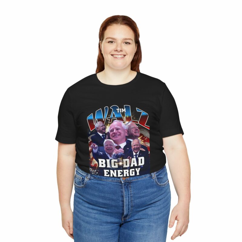 Tim Walz Big Dad Energy Bootleg T-Shirt | Tim Walz Bootleg Style Graphic Tee | Bella and Canvas Unisex Sizes S-3XL - Image 15