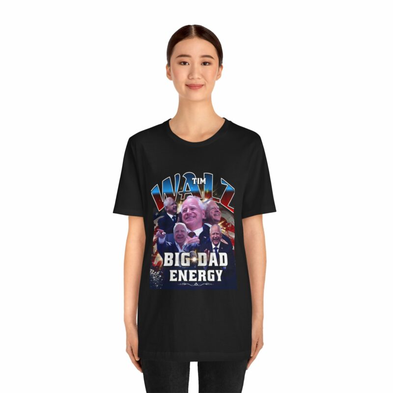 Tim Walz Big Dad Energy Bootleg T-Shirt | Tim Walz Bootleg Style Graphic Tee | Bella and Canvas Unisex Sizes S-3XL - Image 11
