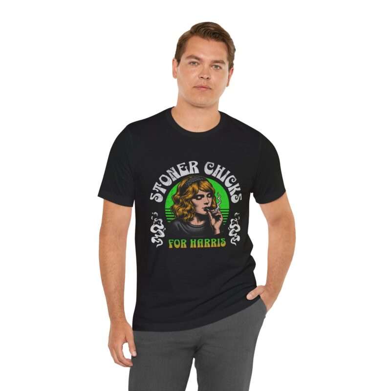 Stoner Chicks For Harris Unisex T-Shirt, Kamala Harris Tee, 420 Supporter Shirt - Image 15