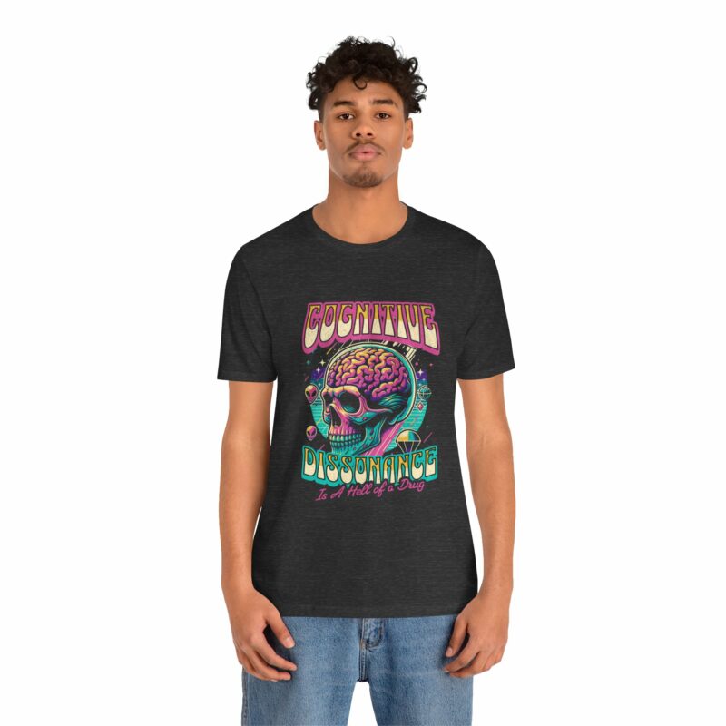 Cognitive Dissonance is a Hell of a Drug | Retro Psychedelic Style Bella + Canvas T-Shirt | Funny Trippy Unisex Sizes S-3XL - Image 12