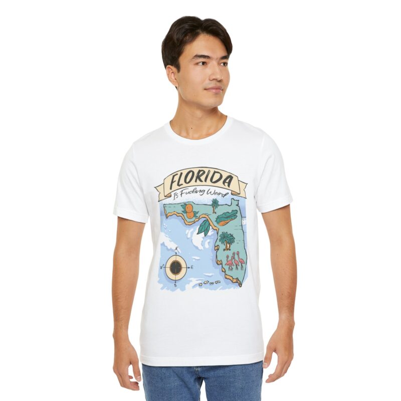 Florida is Fucking Weird T-Shirt - Funny Florida T-Shirt Unisex Tee - Image 5