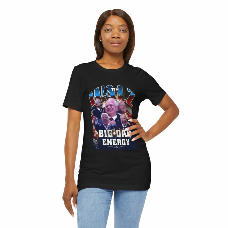 Tim Walz Big Dad Energy Bootleg T-Shirt | Tim Walz Bootleg Style Graphic Tee | Bella and Canvas Unisex Sizes S-3XL - Image 22