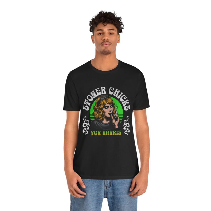 Stoner Chicks For Harris Unisex T-Shirt, Kamala Harris Tee, 420 Supporter Shirt - Image 13