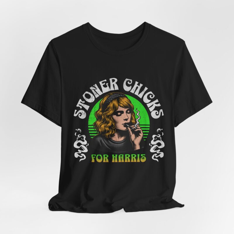 Stoner Chicks For Harris Unisex T-Shirt, Kamala Harris Tee, 420 Supporter Shirt - Image 7