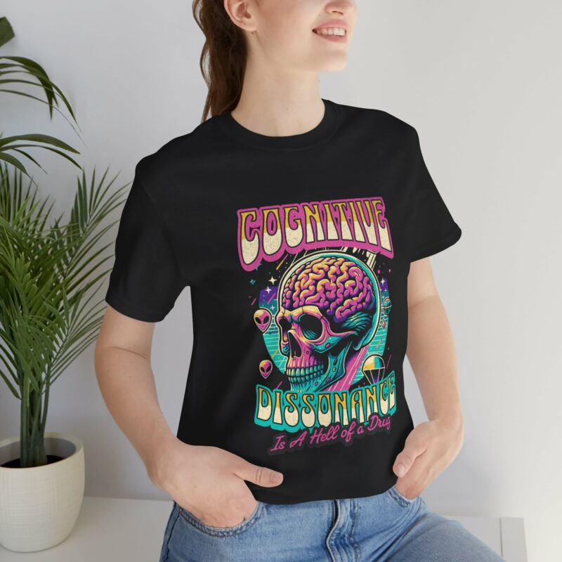 Cognitive Dissonance is a Hell of a Drug | Retro Psychedelic Style Bella + Canvas T-Shirt | Funny Trippy Unisex Sizes S-3XL - Image 82