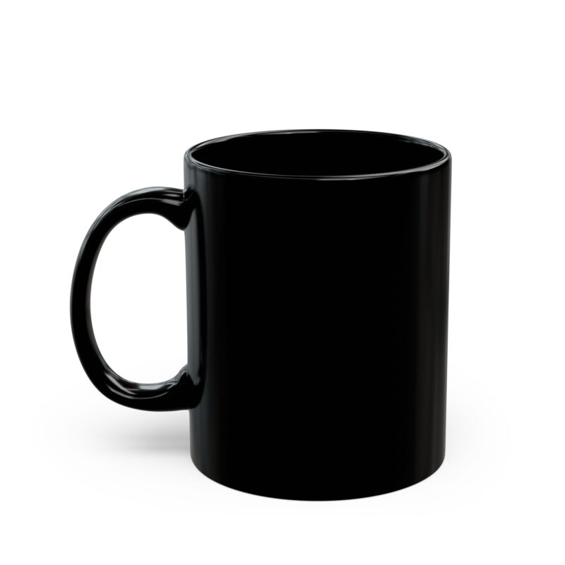 Be Warned! I'm Very Close To Lose My Shit. Black Mug (11oz, 15oz). Funny , Sarcastic Coffee Mug. Office Gift Ideas. Rude Coffee Mugs. - Image 2