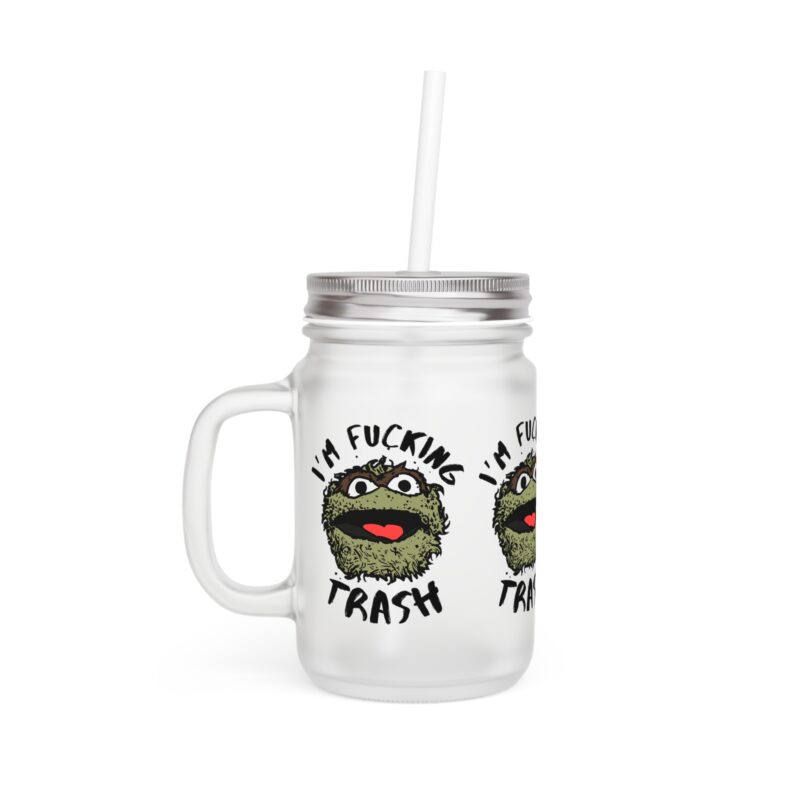 I'm Fucking Trash. Funny Cookie Monster Mason Jar. Cook Monster Gift Idea - Image 2