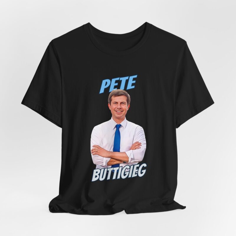 Pete Buttigieg Political Statement Unisex T-Shirt- Pete Buttigieg Democrat Graphic T-Shirt - Image 3