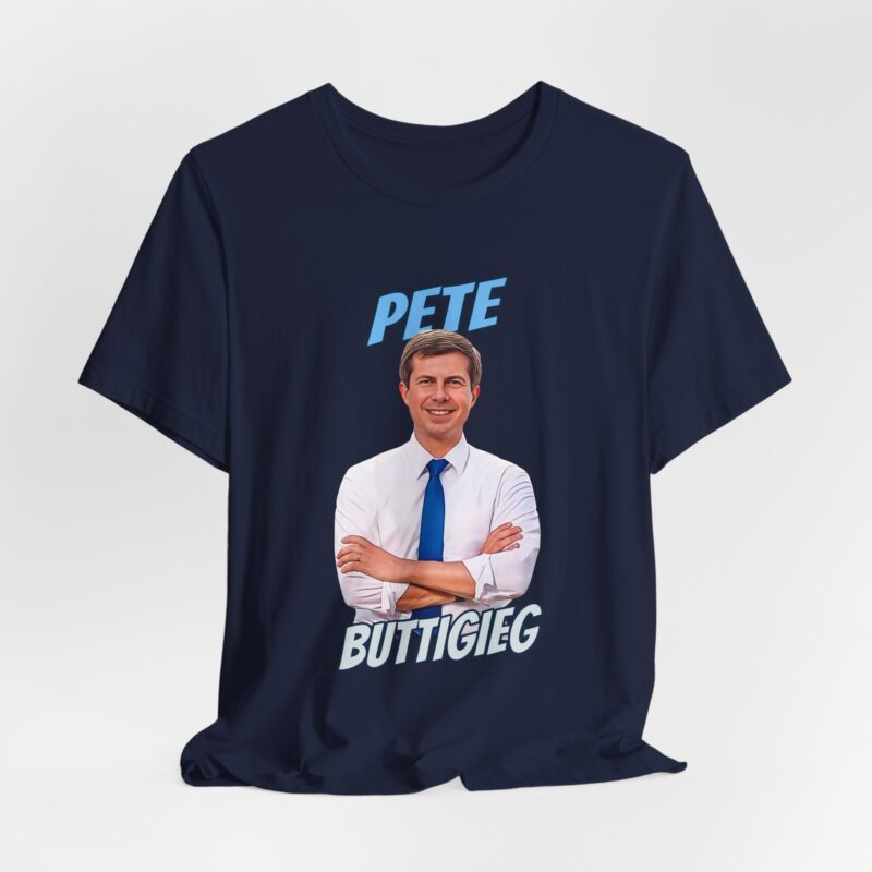Pete Buttigieg Political Statement Unisex T-Shirt- Pete Buttigieg Democrat Graphic T-Shirt - Image 5