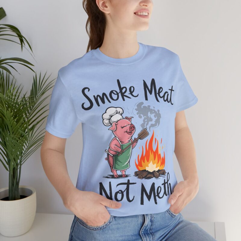 Funny BBQ Tee, Smoke Meat Not Meth Unisex Tee, Pig Grill Master, Gifts for Grill Masters, Summer Cookouts, Foodie Apparel, BBQ Lovers - Image 10